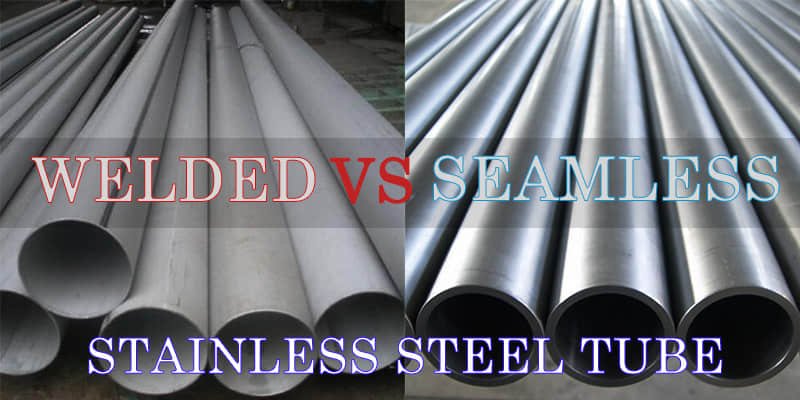How to Choose Between Seamless and Welded Stainless Steel Tubes